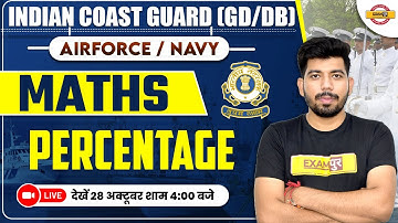 INDIAN COAST GUARD (GD/DB) || AIRFORCE / NAVY || MATHS || PERCENTAGE || MATHS BY AKASH SIR