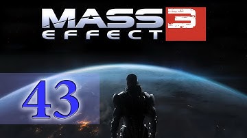 Mass Effect 3 Walkthrough - Part 43 [Insanity] [ENG]