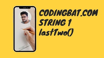 24 Codingbat | String 1  | lastTwo | Java coding practice | UiBrains | by Naveen Saggam