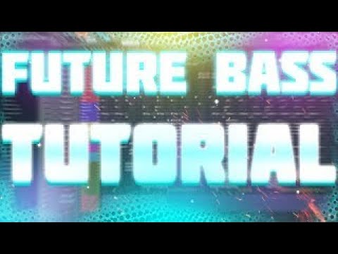 how-to-make-future-bass-in-5-min