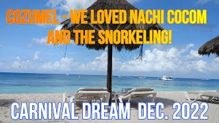 Carnival Dream - Cozumel, great day at Nachi Cocom - Beautiful beach and snorkeling experience