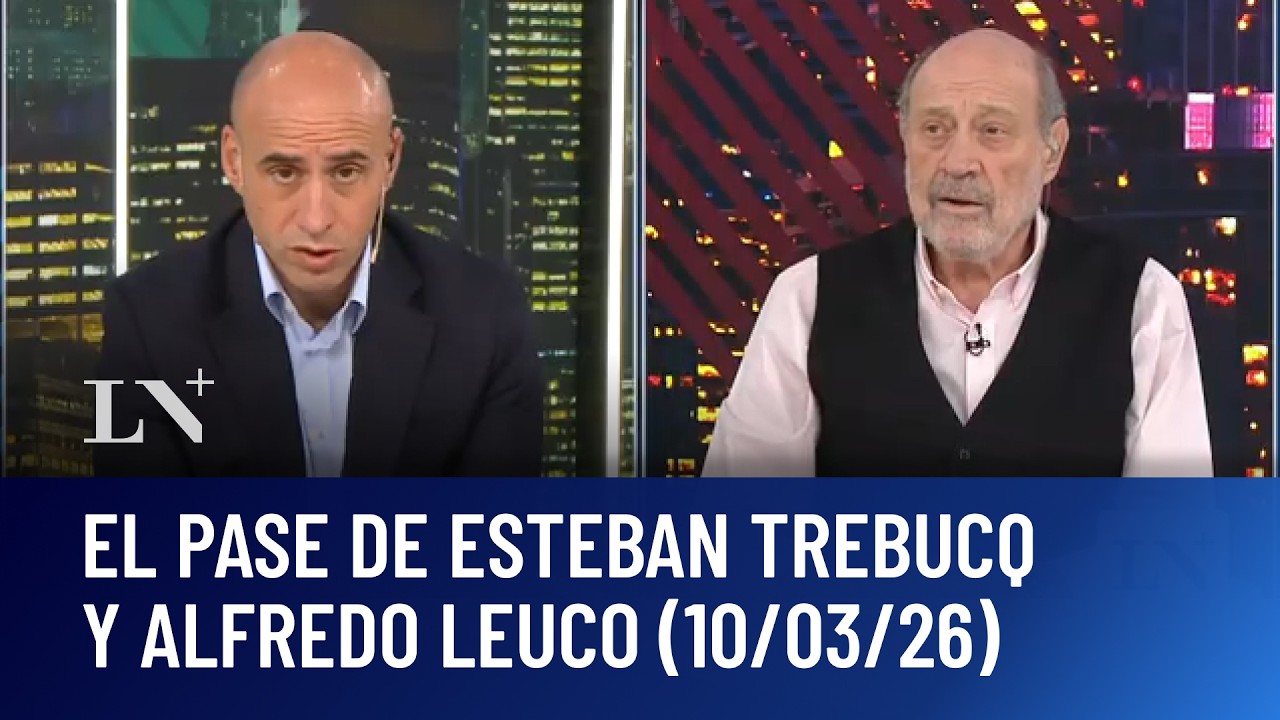 Trump redobla las amenazas contra Irán: el pase de Esteban Trebucq y Alfredo Leuco (10/03)