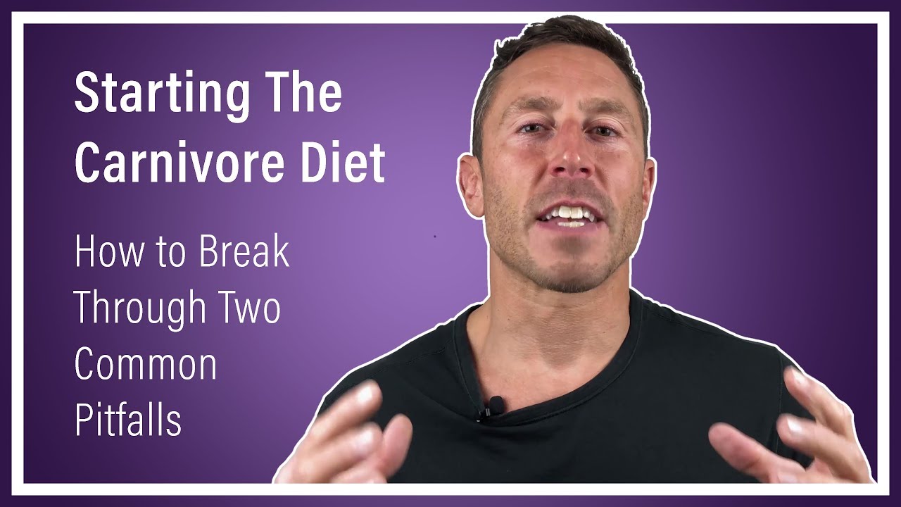 Starting The Carnivore Diet: How To Avoid Two Common Pitfalls - YouTube