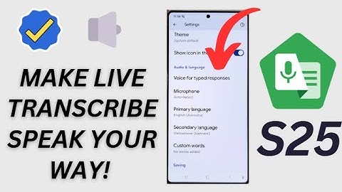 Galaxy S25/S25+/Ultra: How to Change Live Transcribe Voice for Typed Responses
