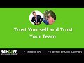 Trust Yourself and Trust Your Team