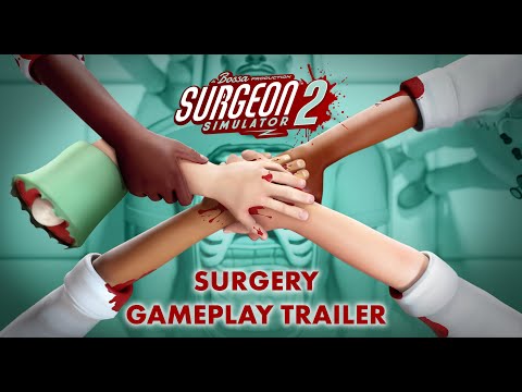 Surgeon Simulator 2: Surgery Gameplay Trailer