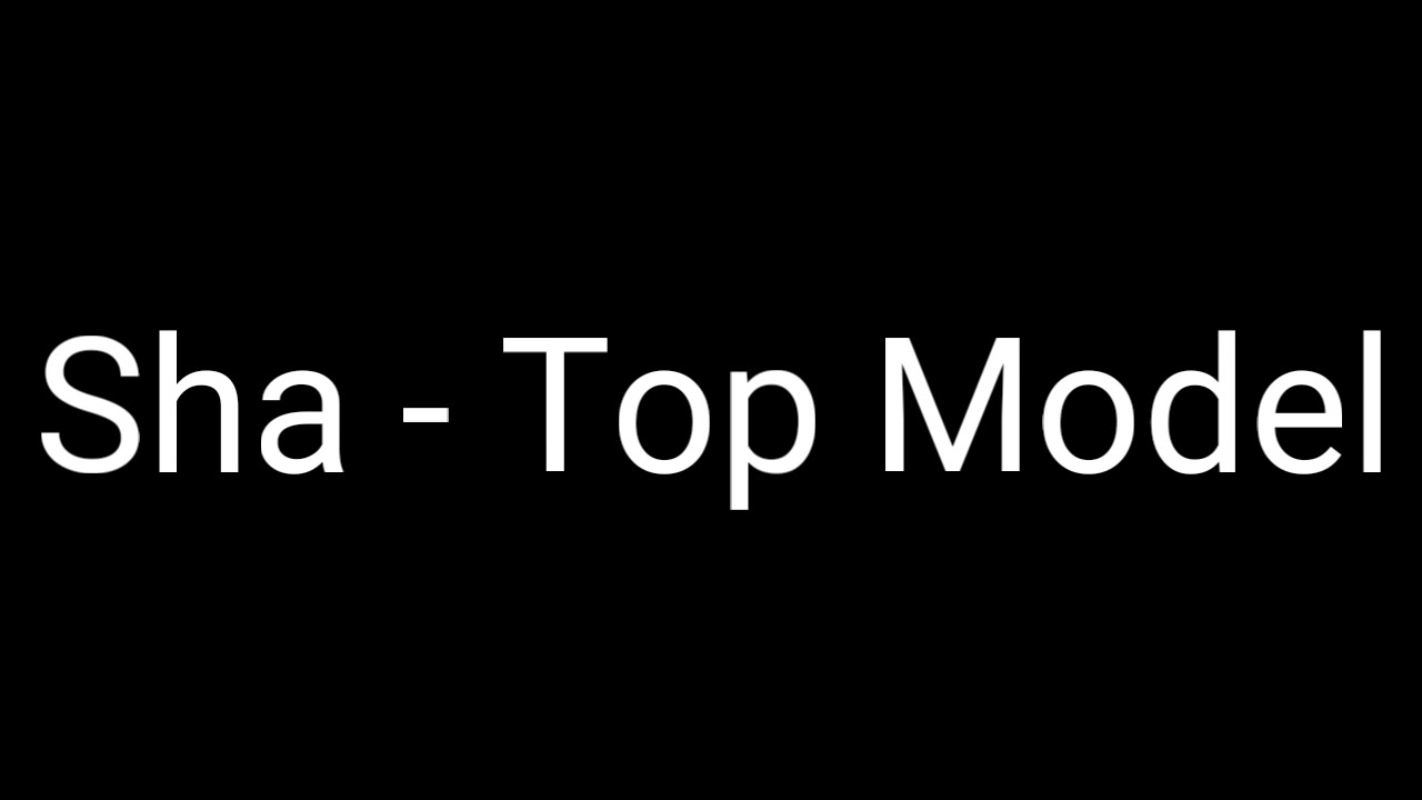 Sha - Top Model