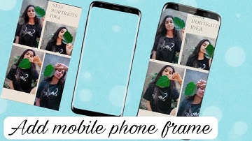 ADD MOBILE PHONE FRAME TO YOUR VIDEO !!
