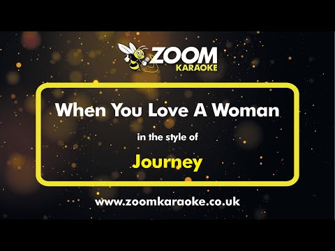 Journey When You Love A Woman Karaoke Version With Lyrics On Screen 