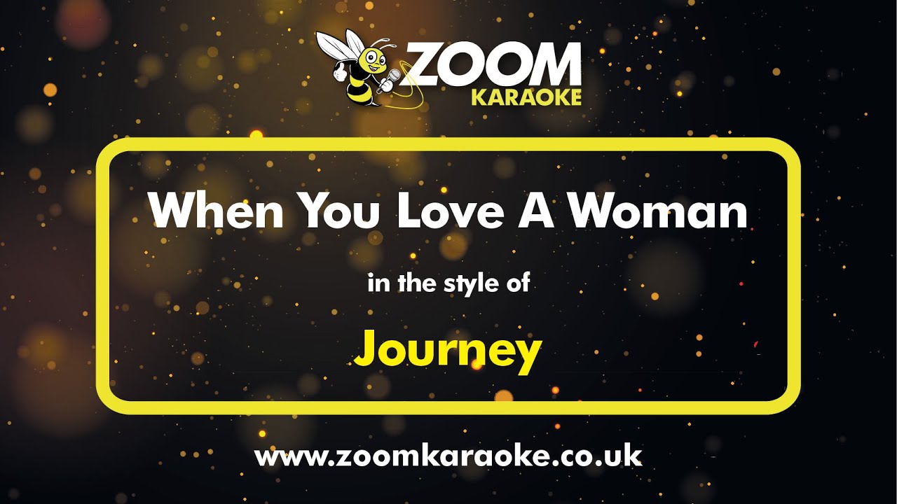 Journey - When You Love A Woman (Karaoke Version) with Lyrics On Screen