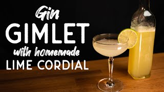 Is this the best gin cocktail? The Gimlet with this homemade lime cordial