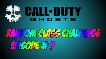 COD: Random Class Challenge Episode # 7
