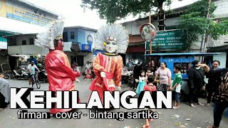 Firman - Kehilangan (cover) by Ondel Ondel Bintang Sartika🔥