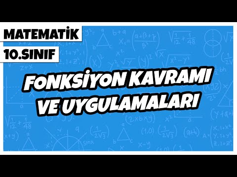 10. Sınıf Matematik - Fonksiyon Kavramı ve Uygulamaları | 2022