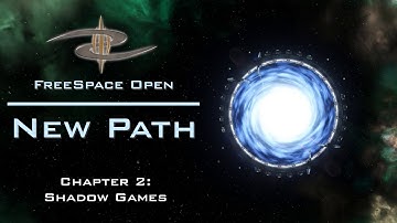 [Joe Plays] FreeSpace Open - New Path 2 [001]