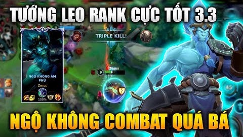 [LMHT Tốc Chiến] Ngộ Không Bản 3.3 Quá Tốt Để Leo Rank Đầu Mùa Trong Liên Minh Tốc Chiến