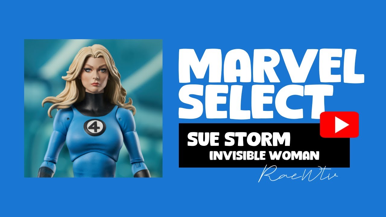 How Is this Marvel Select Invisible Woman the best Fantastic Four Figure unboxing / review