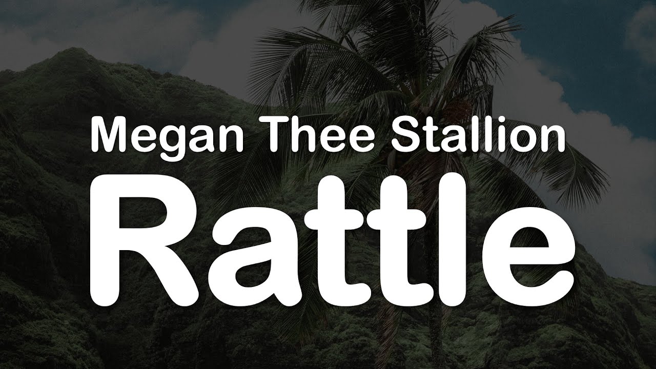 Megan Thee Stallion Rattle (Clean Lyrics) Chords Chordify