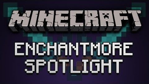 Minecraft: EnchantMore Mod Spotlight | Extra Enchants for all items! (HD)
