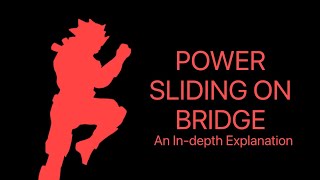 Power Sliding on Bridge - An In-depth Explanation