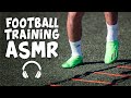 Football asmr  relaxing football training sounds