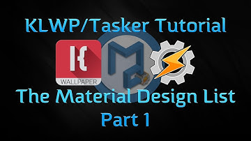 KLWP / Tasker Tutorial - The Material Design List - Part 1