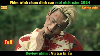 Phim trinh thám đỉnh cao mới nhất năm 2024 - Review phim Hay