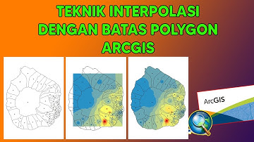 Teknik Interpolasi Dengan Masking Polygon ArcGIS