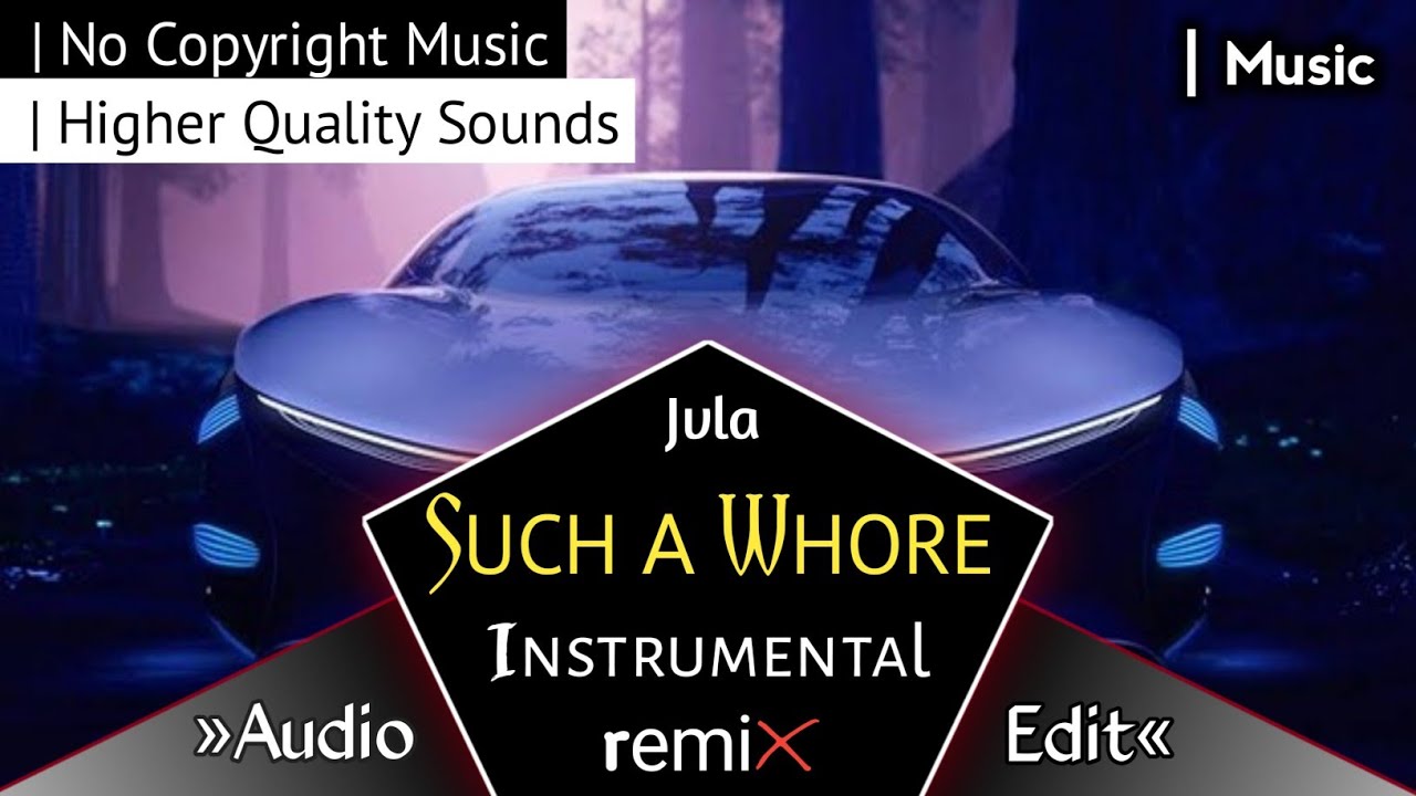 JVLA  SUCH A WHORE   INSTRUMENTAL REMIX  NO COPYRIGHT MUSIC  AUDIO EDIT