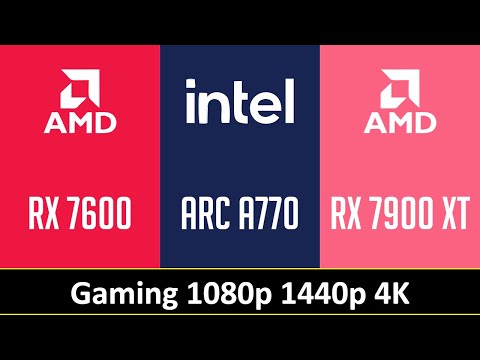 RX 7600 vs ARC A770 vs RX 7900 XT - Gaming 1080p 1440p 4K