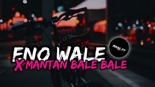 DJ ENO WALE X MANTAN BALE BALE || viral tik tok 2023