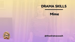 Drama Skills  Mime