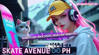 Skate Avenue Ph  Nandito Ako Rock Cover 1 Hour Nonstop   