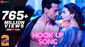 Hook Up Song   Student Of The Year 2  Tiger Shroff & Alia  Vishal and Shekhar Neha KakkarKumaar