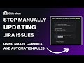 Easy JIRA Automation Anyone Can Do in Minutes