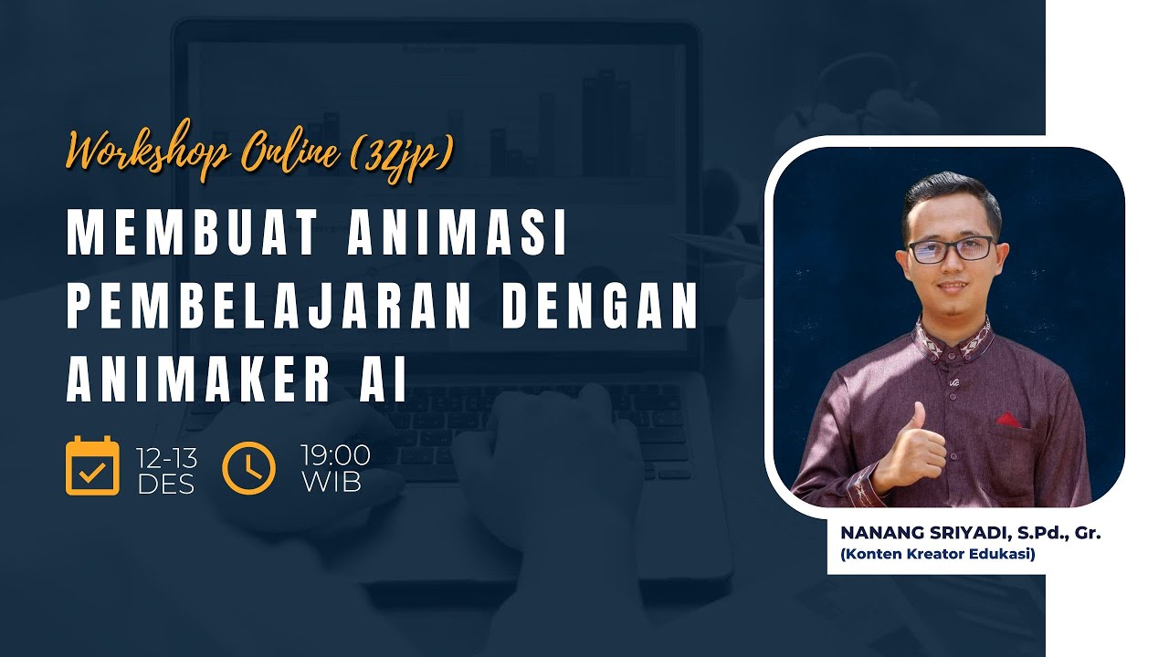 Workshop Online Membuat Animasi Pembelajaran Dengan Animaker AI Hari ke ...