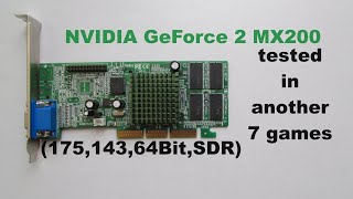 NVIDIA GeForce 2 MX200 tested in another 7 games