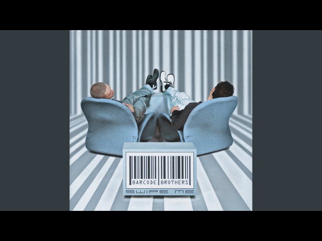 Barcode Brothers - Give Me