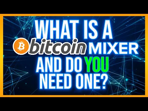 What Is A Bitcoin Mixer And Why Do I Need One?