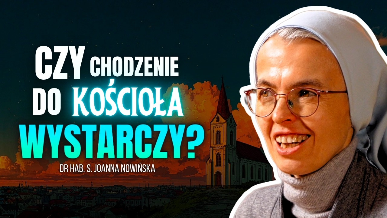 CZY PÓJDZIESZ DO NIEBA ZA CHODZENIE NA MSZE? | PRAWDA CZY FAŁSZ[#51] DR HAB. S. JOANNA NOWIŃSKA