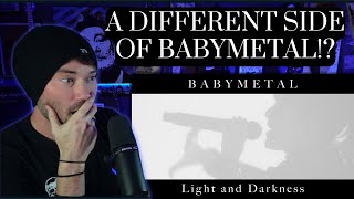 FIRST TIME HEARING - BABYMETAL -  LIGHT AND DARKNESS ( REACTION )