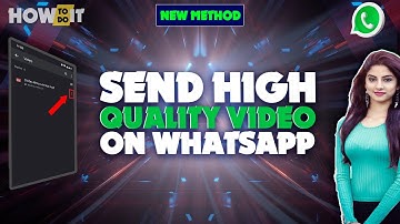 How To Send High Quality Video On WhatsApp 2024 | Skill Wave