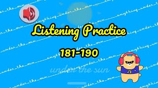 Listening Practice 181-190