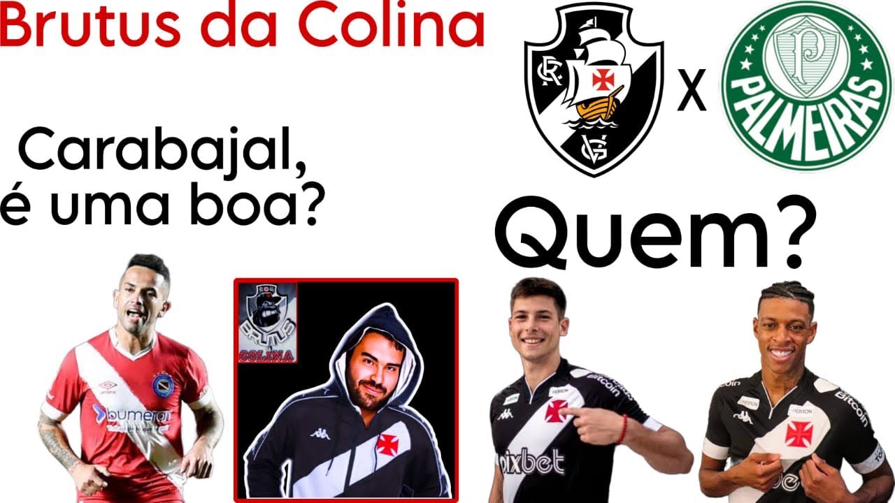 Confronto Vasco x Palmeiras! Capasso ou Robson? Carabajal é uma boa pro ...