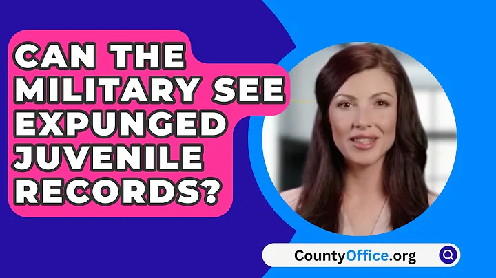Can The Military See Expunged Juvenile Records? - CountyOffice.org