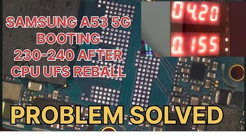samsung a53/a33 5g not on after cpu ufs reball