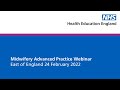 Midwifery Advanced Practice Webinar East of England 24 February 2022