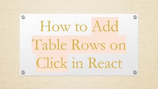 How to Add Table Rows on Click in React