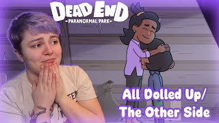 COMING OUT! "All Dolled Up"/ The Other Side"~ Dead End REACTION!