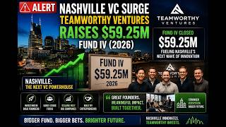 Nashville VC Surge: Teamworthy Ventures Raises $59.25M Fund IV (2026)